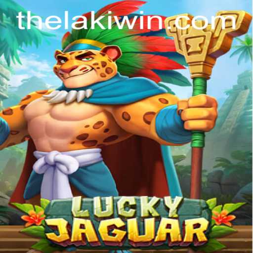 Unveiling LuckyJaguar: The Ultimate Gaming Sensation with LakiWin